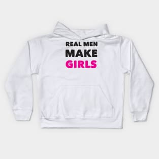 Real man make girls funny dad gift super dad gift Kids Hoodie